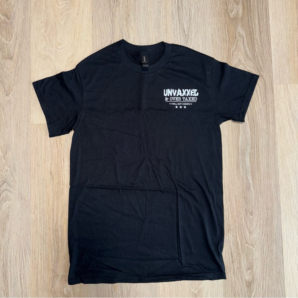 Unvaxxed & Over Taxed - I Will Not Comply Black T-Shirt -Size Small